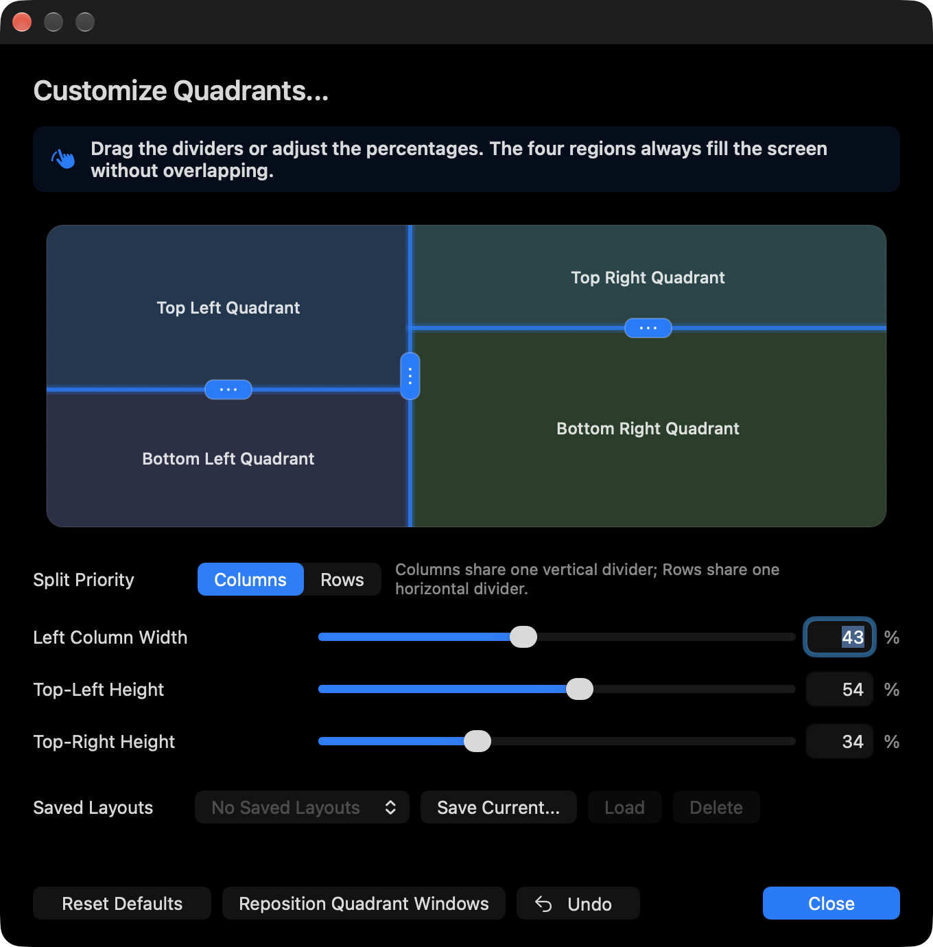 Customize Quadrants with colored window regions, draggable dividers, split percentages and saved layouts