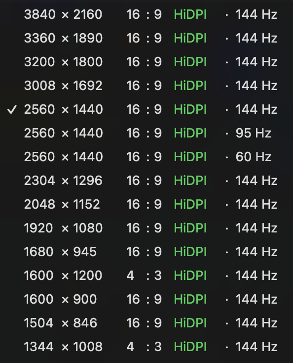 Resolution menu with HiDPI sizes, aspect ratios and refresh rates up to 144 Hz